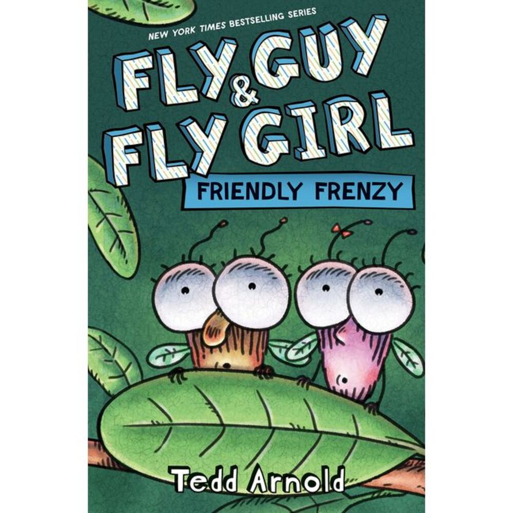 Fly Guy and Fly Girl: Friendly Frenzy -- Tedd Arnold